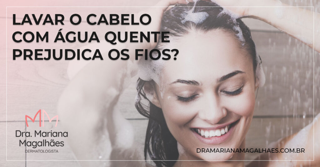 Lavar o cabelo com água quente prejudica os fios?